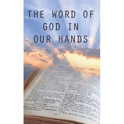 The Word of God in Our Hands