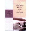 Whatever Shines: Prose Poems