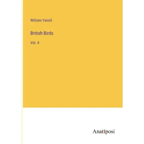 British Birds: Vol. 4