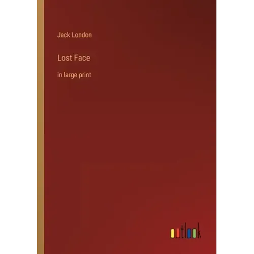 Lost Face: in large print