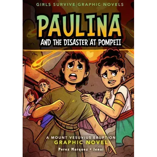 Paulina and the Disaster at Pompeii: A Mount Vesuvius Eruption Graphic Novel