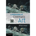 A Philosophy of Cinematic Art