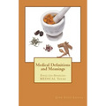 Medical Definitions and Meanings: English-Spanish Medical Terms