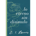 Lo Eterno Sin Disimulo