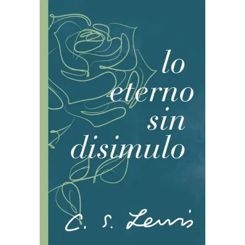 Lo Eterno Sin Disimulo