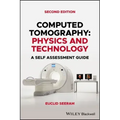 Computed Tomography: Physics and Technology. a Self Assessment Guide