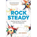 Rock Steady: Healing Vertigo or Tinnitus with Neuroplasticity