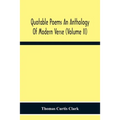Quotable Poems An Anthology Of Modern Verse (Volume Ii)