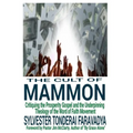 The Cult of Mammon: Critiquing the Prosperity Gospel and the Underpinning Theology of the Word of Faith Movement
