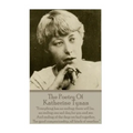 The Poetry Of Katherine Tynan: ?Everything has an ending: there will be, an ending one sad day for you and me. And ending of the days we had together