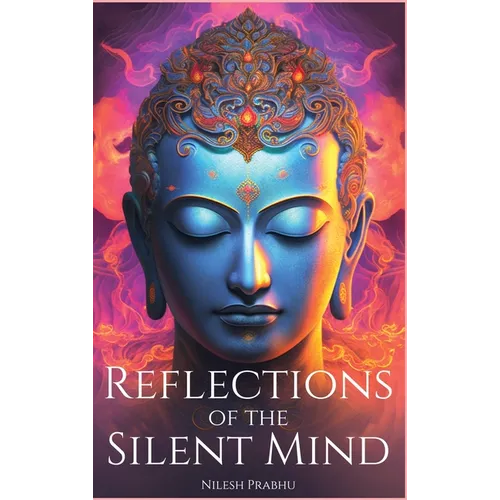 Reflections of the Silent Mind: Understanding Emotions Through Zen Stories: Insights from Buddhism to Cultivate Peace and Harmony.