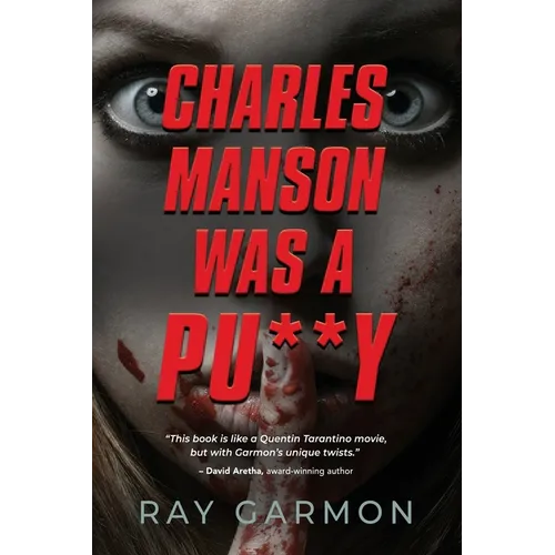 Charles Manson Was A Pu**y
