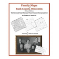 Family Maps of Rusk County, Wisconsin, Deluxe Edition