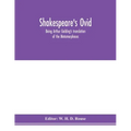 Shakespeare's Ovid: being Arthur Golding's translation of the Metamorphoses