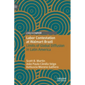 Labor Contestation at Walmart Brazil: Limits of Global Diffusion in Latin America
