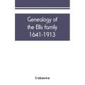 Genealogy of the Ellis family, 1641-1913