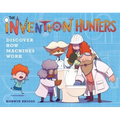 The Invention Hunters Discover How Machines Work