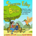 Siempre Estoy Bien: Meditación, yoga y otras herramientas de mindfulness para niños