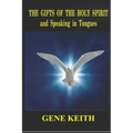 The Gifts of the Holy Spirit and Speaking in Tongues