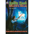 Robin Hood-Freedom's Outlaw