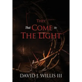 They That Come To The Light: A Revelation and John 3:16 Connection