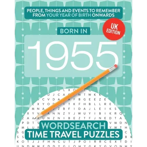 Born in 1955: Your Life in Wordsearch Puzzles - Paperback