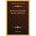 The Secret of Health, Success and Power