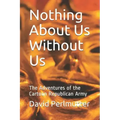 Nothing About Us Without Us: The Adventures of the Cartoon Republican Army