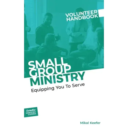 Small Group Ministry Volunteer Handbook