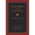 Ordained Women in the Early Church: A Documentary History