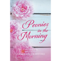 Peonies in the Morning: Cottage Cove Series