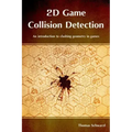 2D Game Collision Detection: An introduction to clashing geometry in games