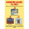 Acronyms Galore: A History of Topics with Timely Information and Funny Stories