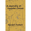A Quandry at Knowles Corner