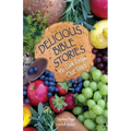 Delicious Bible Stories: No Cook Recipes That Teach