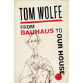 From Bauhaus to Our House