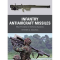 Infantry Antiaircraft Missiles: Man-Portable Air Defense Systems