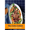 Slow Cooker Cookbook: Basic Recipes You Can Make in a Crockpot: Crock Pot