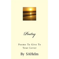 Poetry: Poems to Give to your Lover