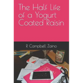 The Half Life of a Yogurt Coated Raisin