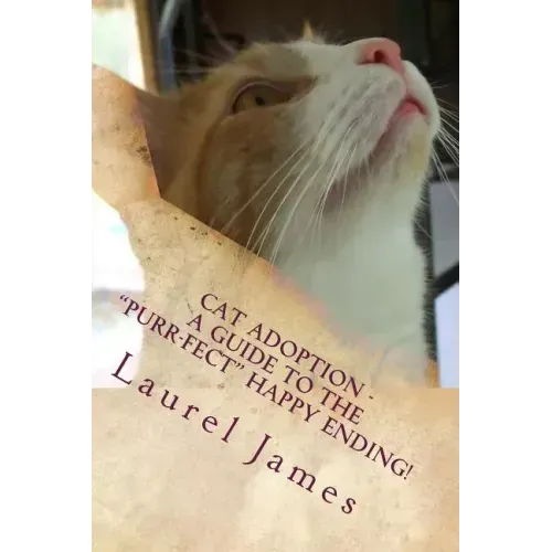 Cat Adoption - Your Guide to the "Purr-Fect" Happy Ending!