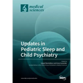 Updates in Pediatric Sleep and Child Psychiatry