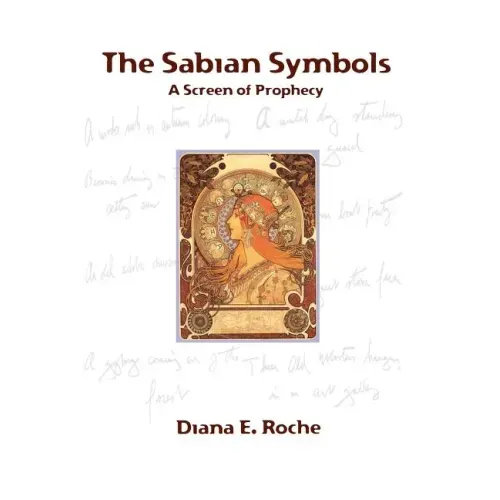 The Sabian Symbols: A Screen of Prophecy