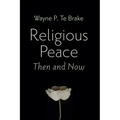 Religious Peace, Then and Now