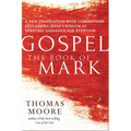 Gospel--The Book of Mark: A New Translation with Commentary--Jesus Spirituality for Everyone