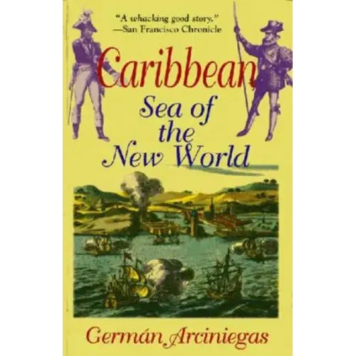 Caribbean, Sea of the New World