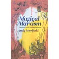 Magical Marxism: Subversive Politics and the Imagination