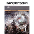 Job: Interpretation: A Bible Commentary for Teaching and Preaching