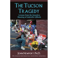 The Tucson Tragedy: Lessons from the Senseless Shooting of Gabrielle Giffords