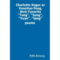 Charlotte Hager or Venetian Peng, or Their Favorite "Tang", "Song", "Yuan", "Qing" poems